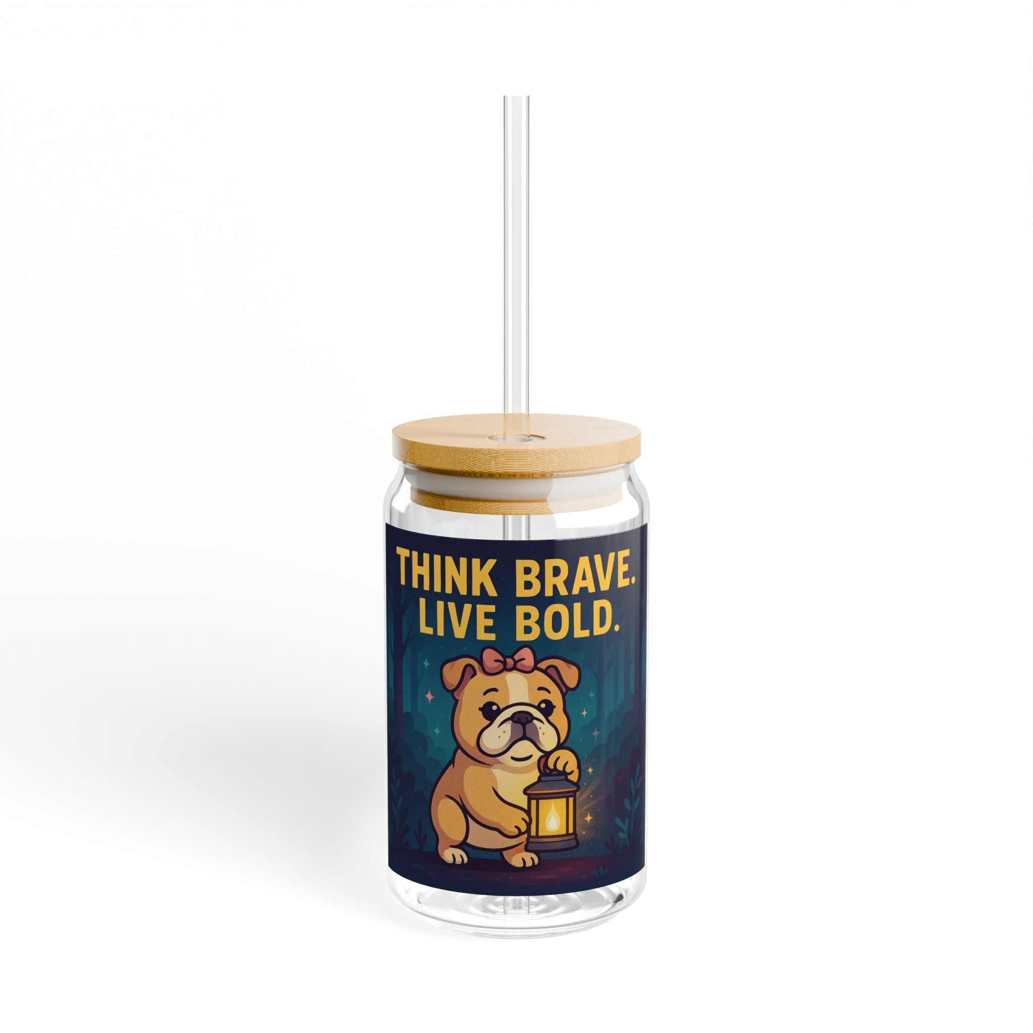 Sipper Glass 'Think Brave, Live Bold' Bulldog Lantern Motivational Drink Jar (16oz)