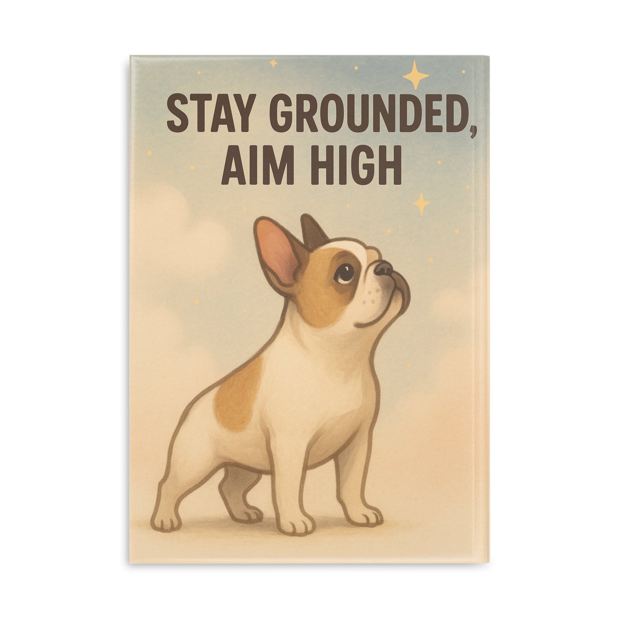Inspirational Dog-Themed Hardcover Notebook, Stay Grounded Aim High, Gifts for Dog Lovers, Journaling, Planner, Birthday, Dog Parent