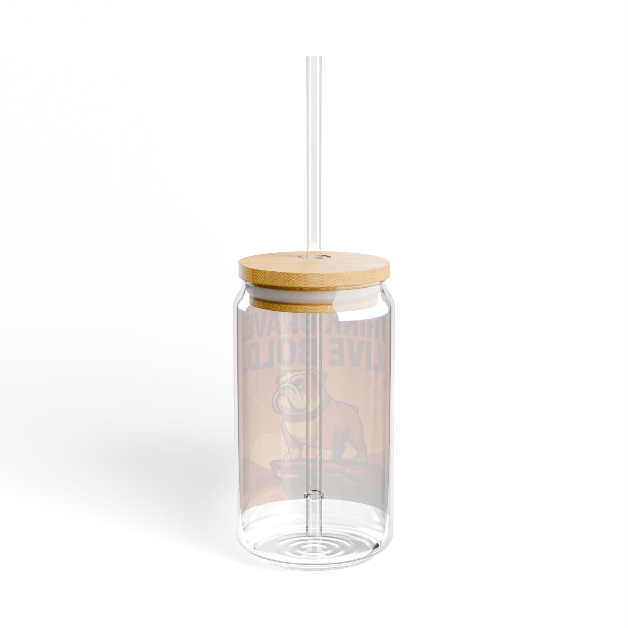 Think Brave Live Bold Bulldog Sipper Glass (16oz)