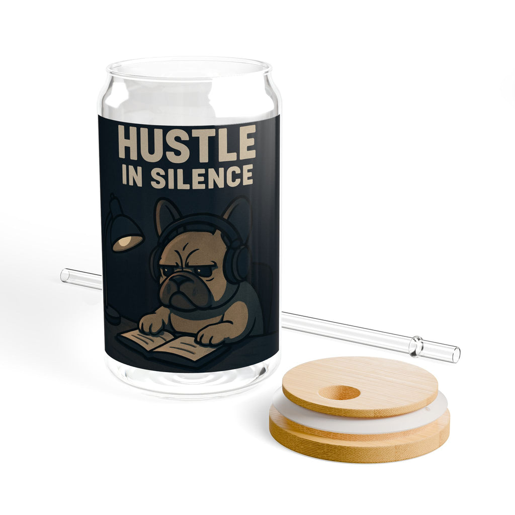 Sipper Glass "Hustle in Silence" Motivational 16oz Drinking Jar