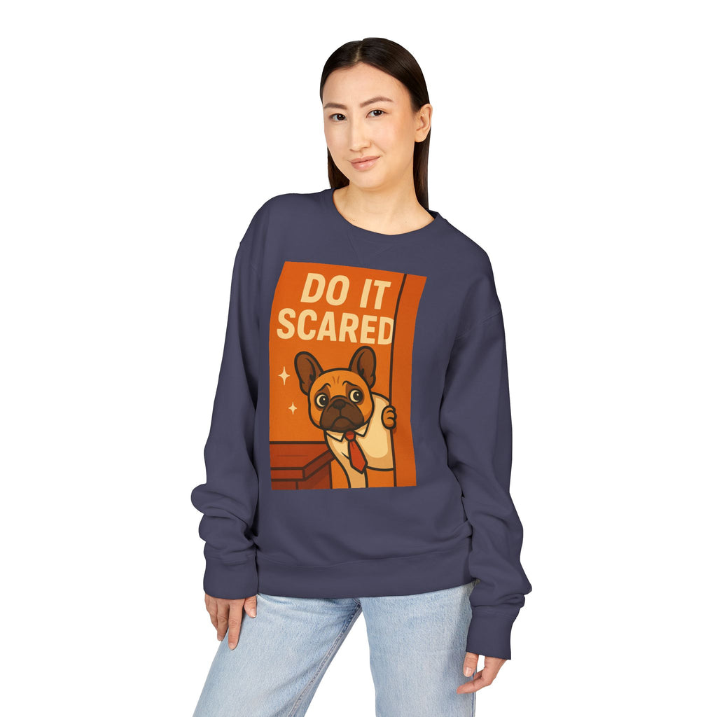Motivational French Bulldog Sweatshirt - Do It Scared, Cozy Crewneck, Gift for Dog Lovers, Inspirational Apparel, Relaxed Fit Sweatshirt
