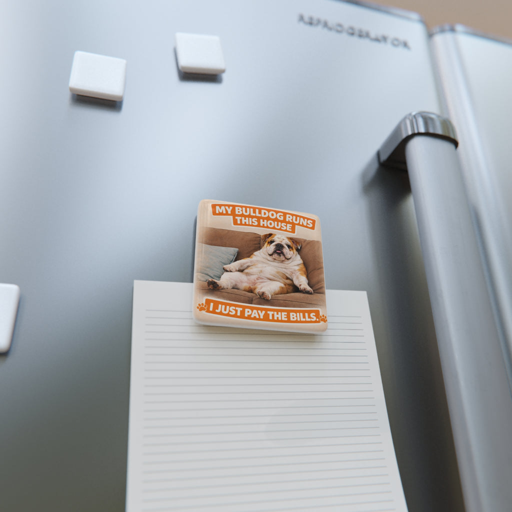 Bulldog Runs This House Porcelain Magnet