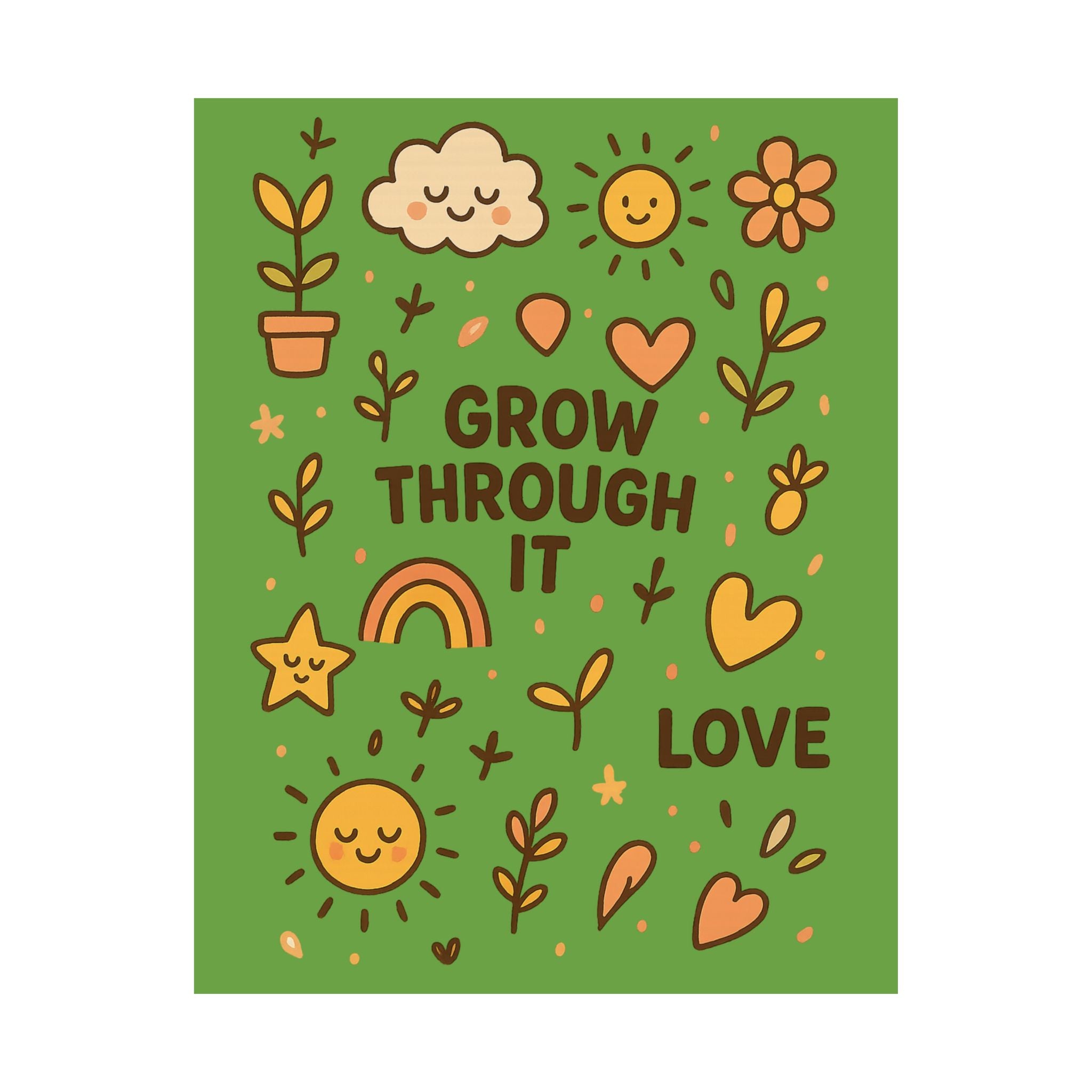 Grow Through It Matte Vertical Posters, Inspirational Wall Art, Home Decor, Gift for Friends, Positive Vibes, Nature Theme, Botanical Design