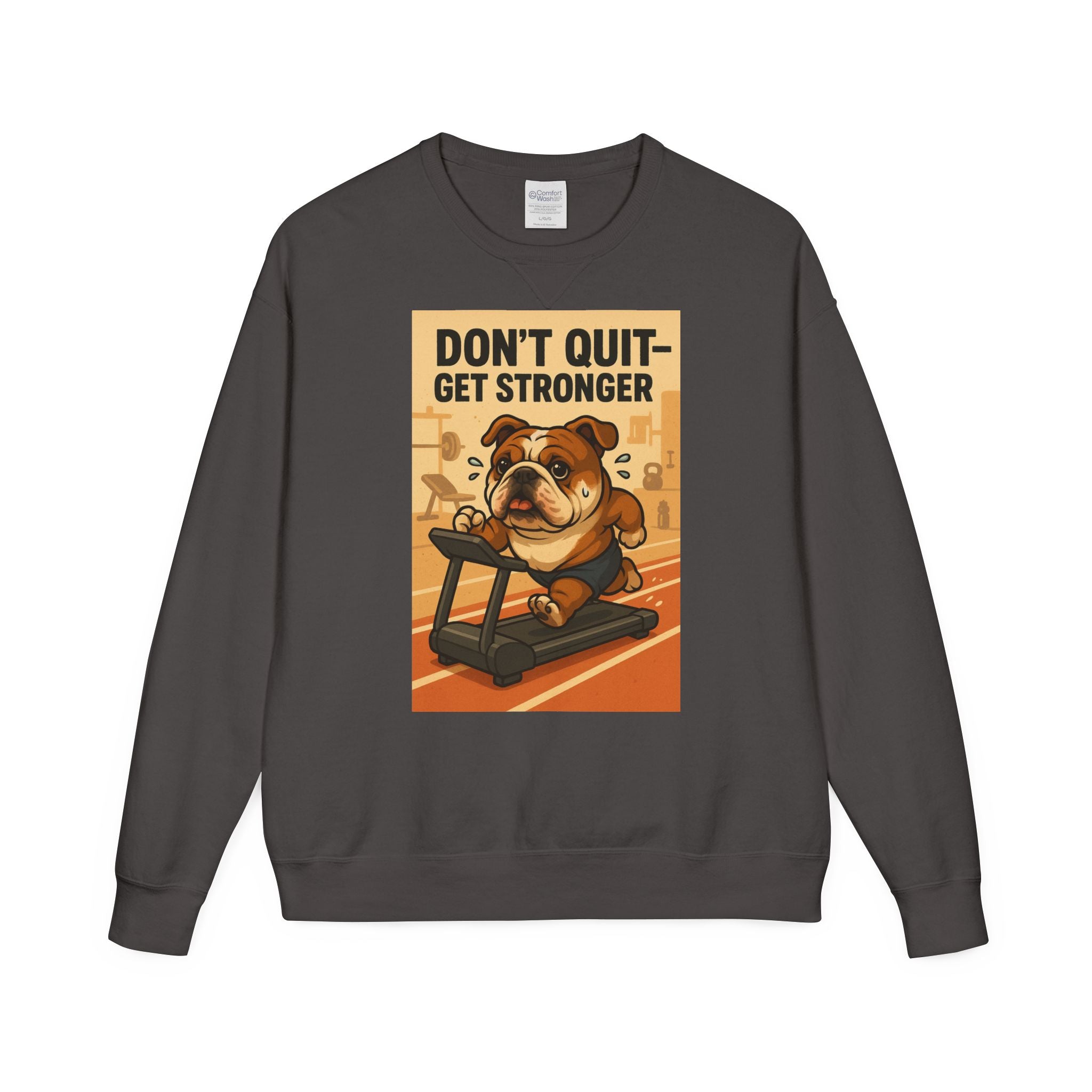 Bulldog Motivational Sweatshirt | Unisex Gym Crewneck, Fitness Gift, Workout Apparel, Don't Quit Get Stronger, Cozy Casual Wear