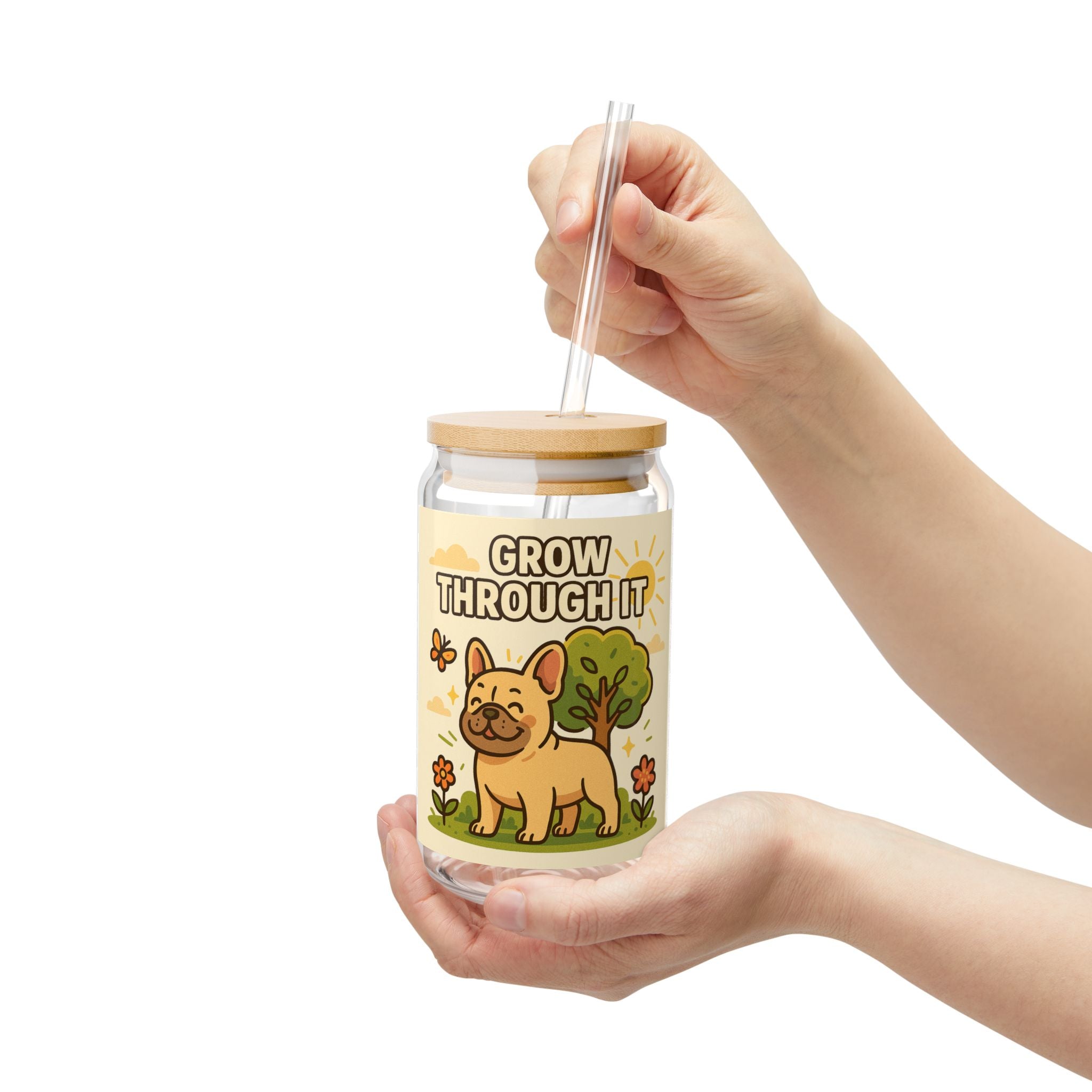 Grow Through It Sipper Glass 16oz Cute French Bulldog Floral Drink Jar