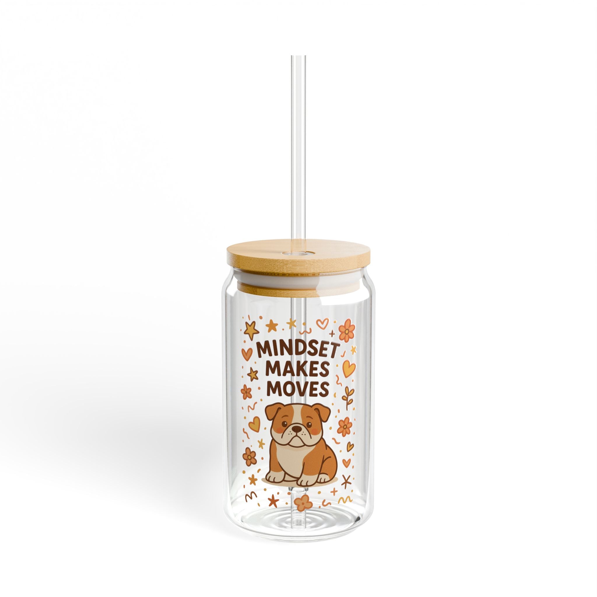 16oz Sipper Glass - "Mindset Makes Moves" Cute Bulldog Motivational Drink Tumbler