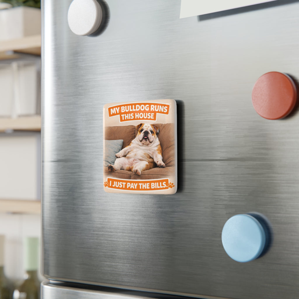 Bulldog Runs This House Porcelain Magnet