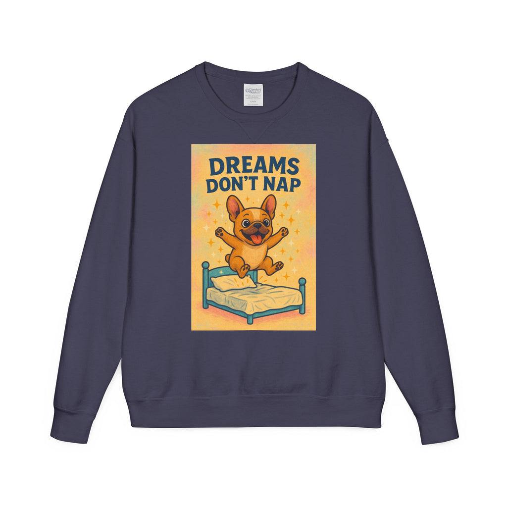 Dreams Don't Nap Sweatshirt, Cozy Crewneck, English Bulldog Lover Gift, Cute Sweatshirt, Fun Loungewear, Birthday Gift, Relaxing Homewear