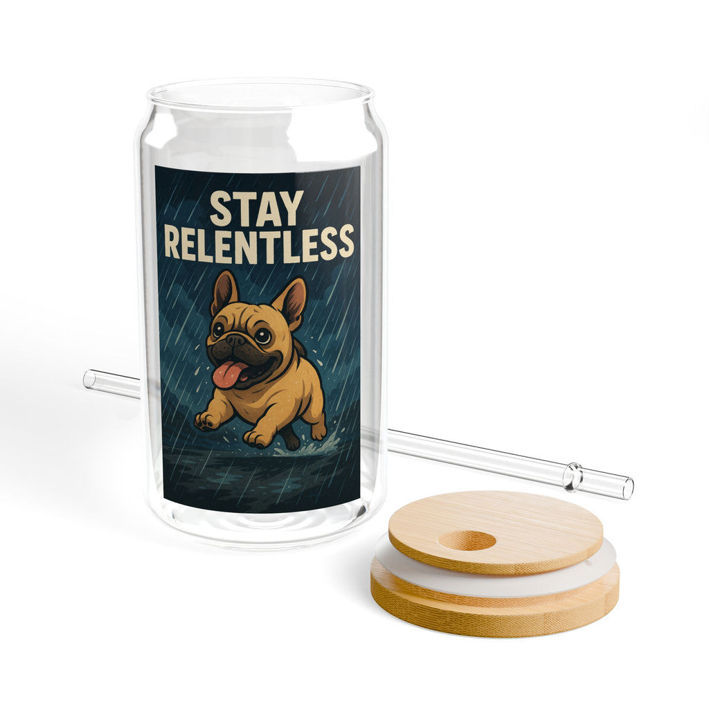 Stay Relentless Sipper Glass – 16oz Motivational Dog Tumbler with Straw