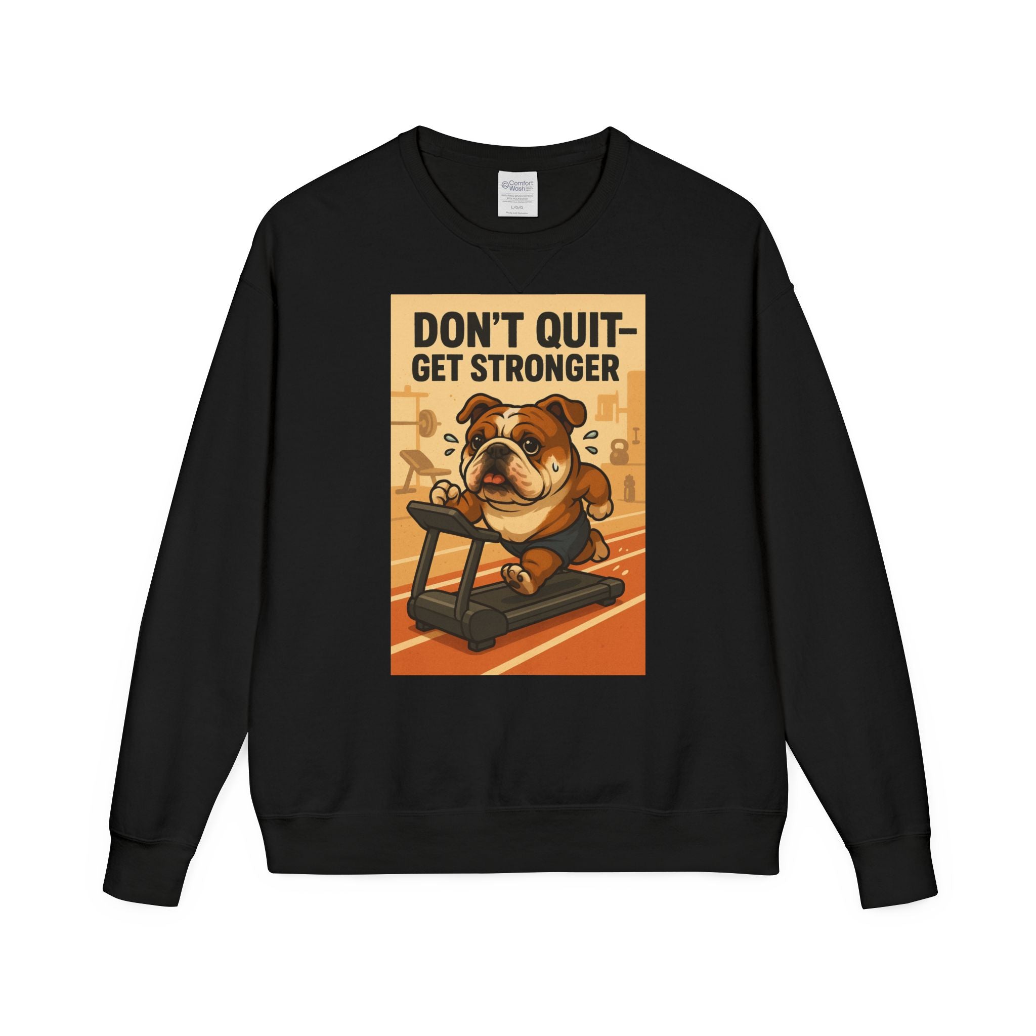 Bulldog Motivational Sweatshirt | Unisex Gym Crewneck, Fitness Gift, Workout Apparel, Don't Quit Get Stronger, Cozy Casual Wear
