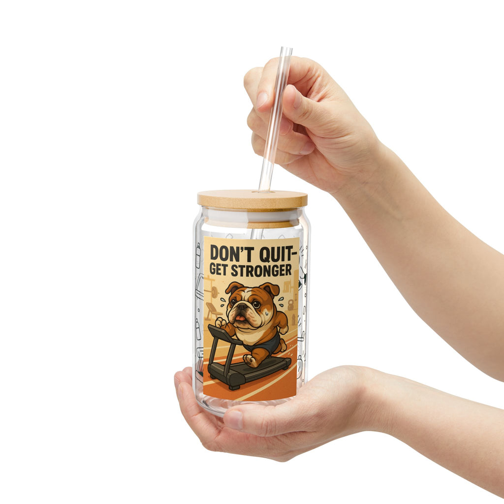 Motivational Sipper Glass - Don't Quit Get Stronger - Fitness, Gym, Workout Water Bottle, Sports Drink Container, Gift for Him/Her