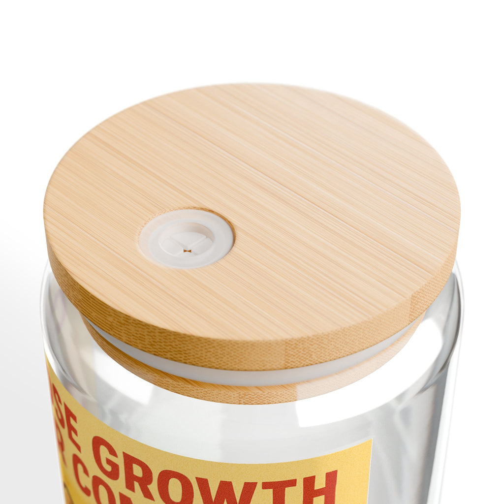 Choose Growth Over Comfort 16oz Sipper Glass