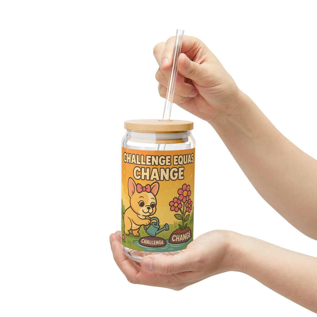 Challenge Equals Change 16oz Sipper Glass Cute Dog Inspirational Tumbler