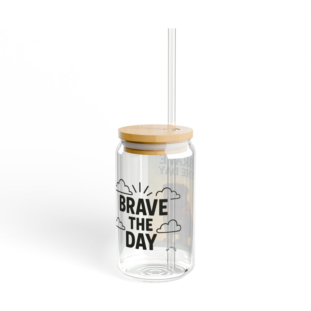 Brave Day Sipper Glass 16oz, Motivational Drinkware, Inspirational Mason Jar, Cute Cup for Gifts, Home Decor