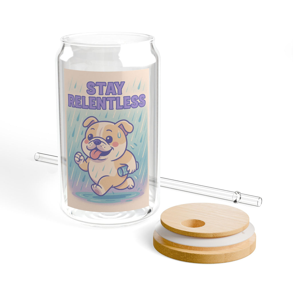 Stay Relentless 16oz Sipper Glass – Cute Motivational Puppy Tumbler with Straw