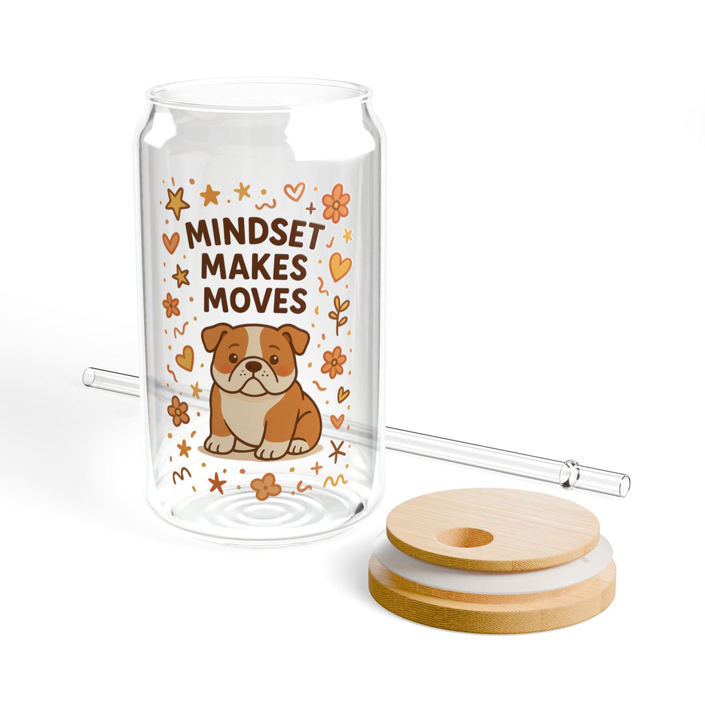 16oz Sipper Glass - "Mindset Makes Moves" Cute Bulldog Motivational Drink Tumbler