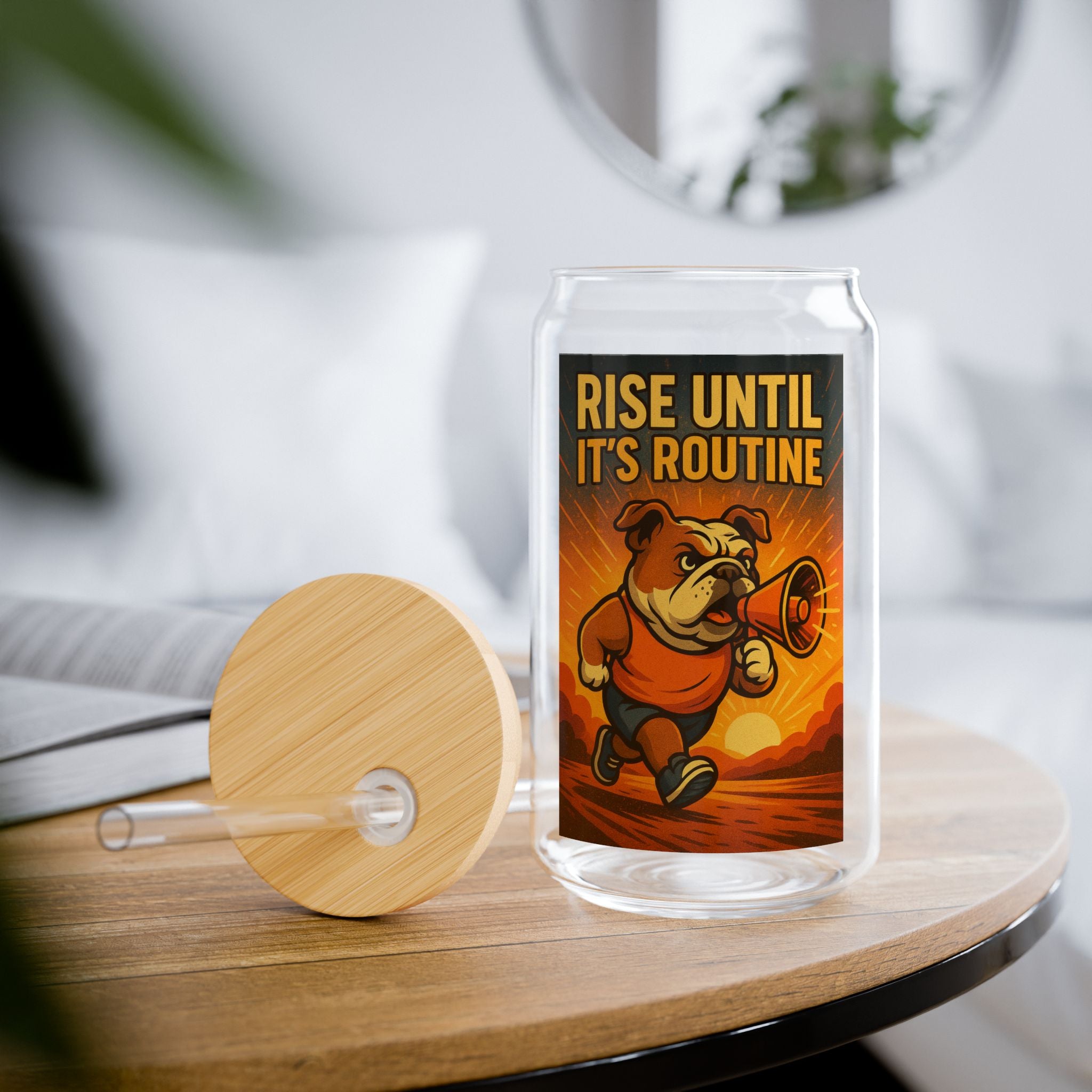 Sipper Glass "Rise Until It's Routine" Motivational Bulldog Fitness Drink Tumbler, 16oz