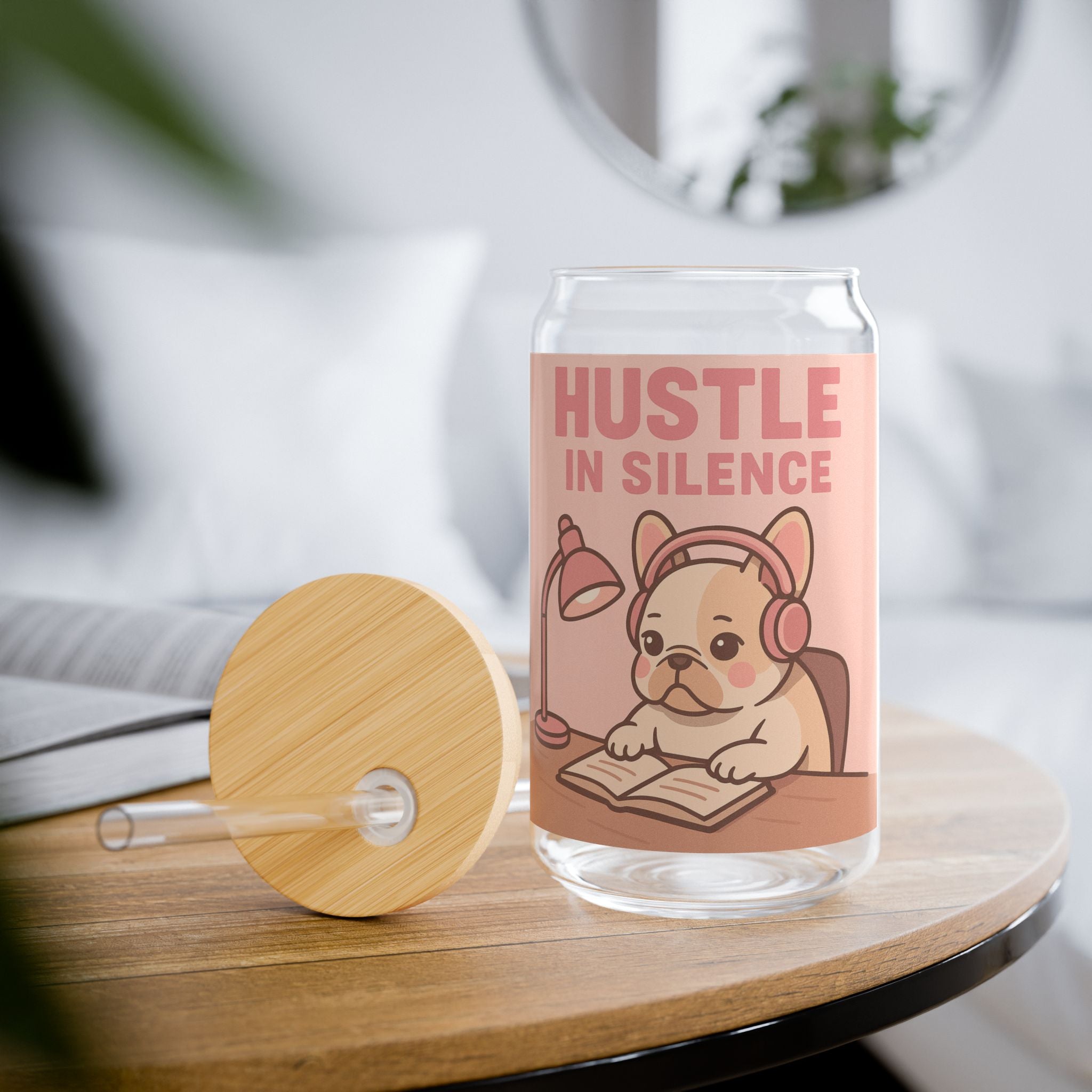 Sipper Glass "Hustle in Silence" Cute Studious French Bulldog 16oz Tumbler