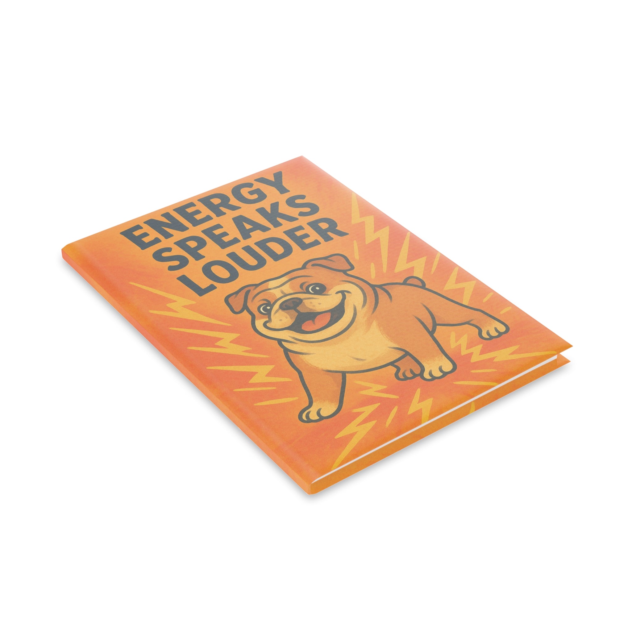 Energy Speaks Louder Hardcover Notebook, Cute Dog Journal, Inspirational Gift, School Supplies, Back to School, Motivational Stationery