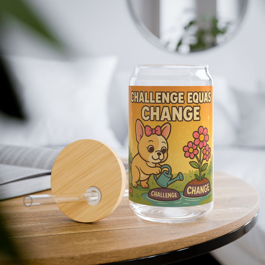Challenge Equals Change 16oz Sipper Glass Cute Dog Inspirational Tumbler