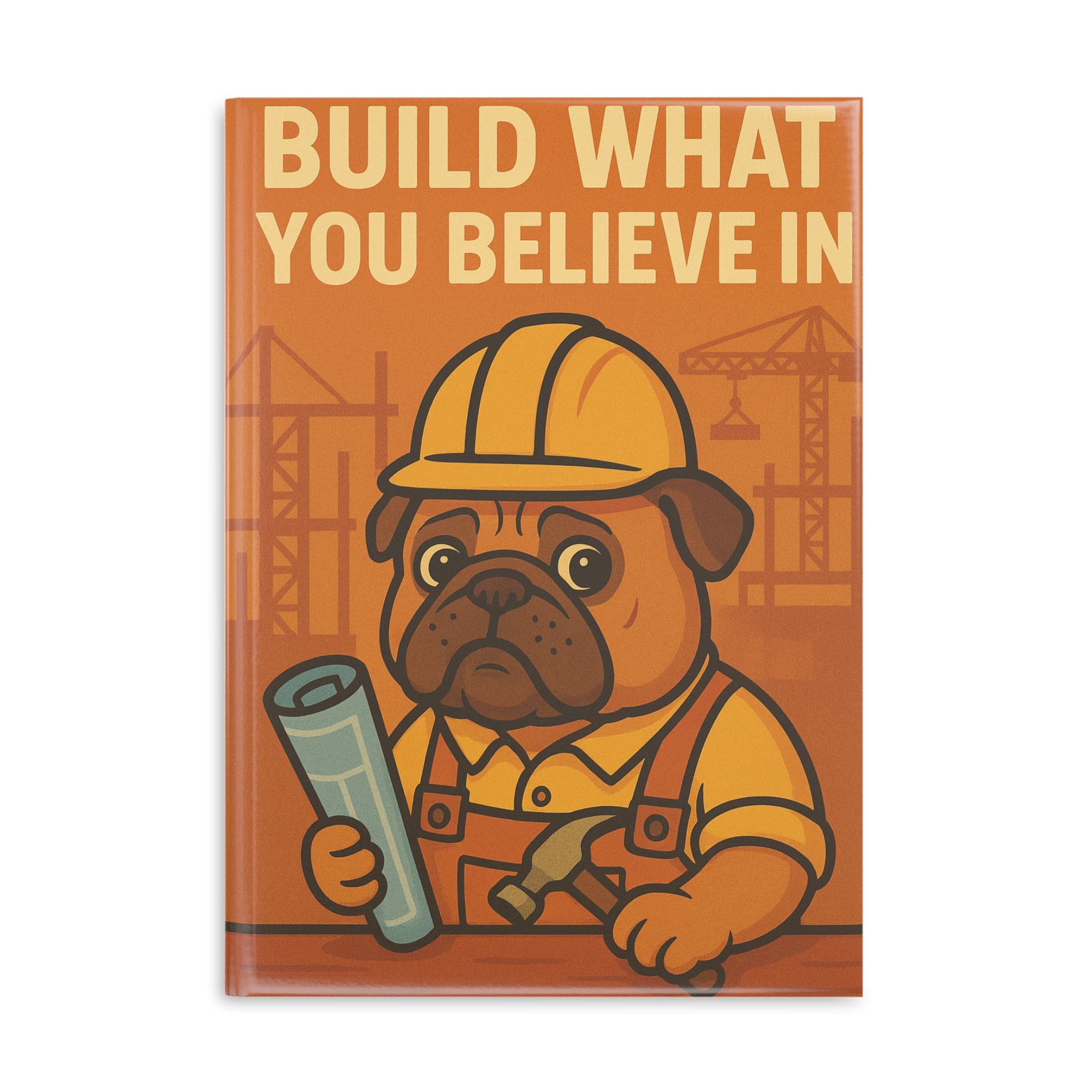 Hardcover Notebook for Builders, Motivational Journal, Cute Puppy Cover, Work Planner, Construction Gift, Office Supplies