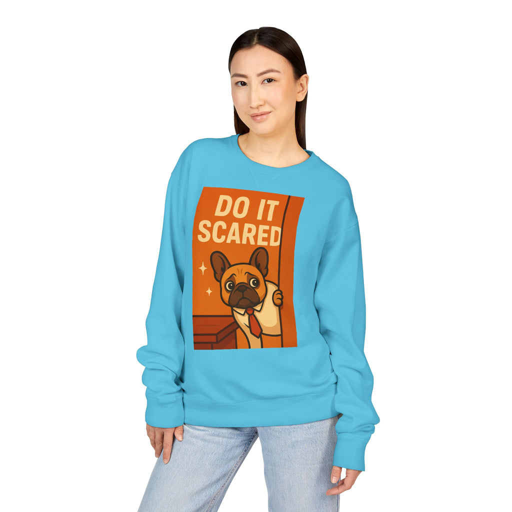 Motivational French Bulldog Sweatshirt - Do It Scared, Cozy Crewneck, Gift for Dog Lovers, Inspirational Apparel, Relaxed Fit Sweatshirt